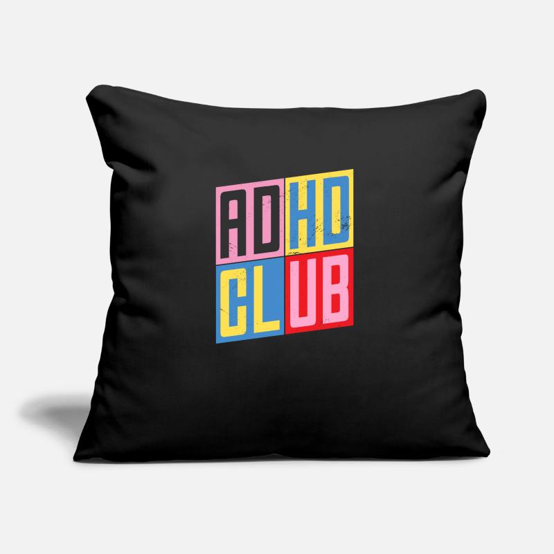 ADHD Club / Attention Deficit Hyperactivity Sofa pillowcase 17,3'' x 17,3'' (45 x 45 cm)