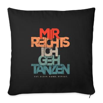 MIR REICHTS ICH GEH TANZEN TÄNZER TÄNZERIN RETRO - Sofakissenbezug 45 x 45 cm - Schwarz - Vorne