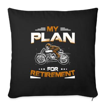 My Plan For Retirement Motorcycle Riding Motor - Sofa pillowcase 17,3'' x 17,3'' (45 x 45 cm) - black - Front