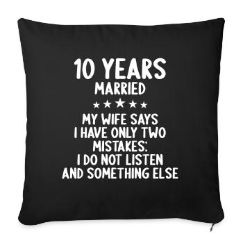 10 years married funny 10th wedding anniversary - Sofa pillowcase 17,3'' x 17,3'' (45 x 45 cm) - black - Front