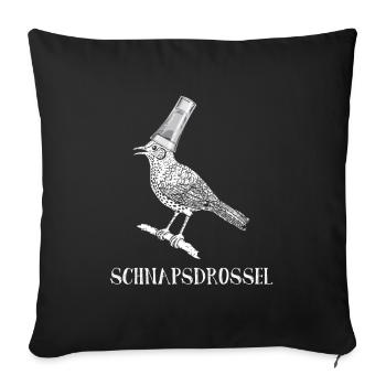Schnapsdrossel Schnaps Party Alkohol Schnaps - Sofakissenbezug 45 x 45 cm - Schwarz - Vorne