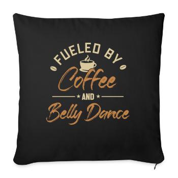 Alimenté Par Le Café Et La Danse Du Ventre - Housse de coussin décorative 45 x 45 cm - noir - Devant