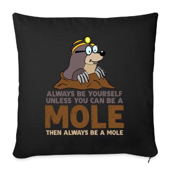 Mole Always be yourself Moles - Sofa pillowcase 17,3'' x 17,3'' (45 x 45 cm) - black - Front
