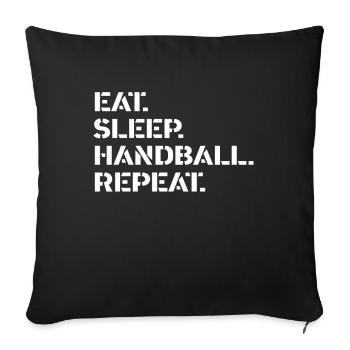 Handball - eat sleep handball repeat - Sofakissenbezug 45 x 45 cm - Schwarz - Vorne