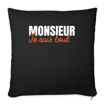 Monsieur Je Sais Tout Cadeau Homme Humour - Housse de coussin décorative 45 x 45 cm - noir - Devant