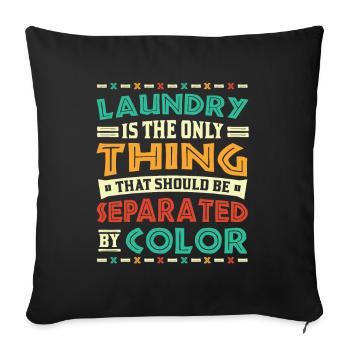 La lessive est la seule chose séparée par la couleur - Housse de coussin décorative 45 x 45 cm - noir - Devant