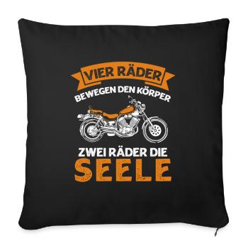 Vier Räder Bewegen Den Körper Zwei Räder Die Seele - Sofakissenbezug 45 x 45 cm - Schwarz - Vorne
