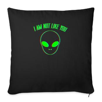 Alien Außerirdisch Spruch Weltall UFO Geschenk - Sofakissenbezug 45 x 45 cm - Schwarz - Vorne