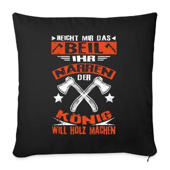 Holz Machen Axt Beil - Sofakissenbezug 45 x 45 cm - Schwarz - Vorne