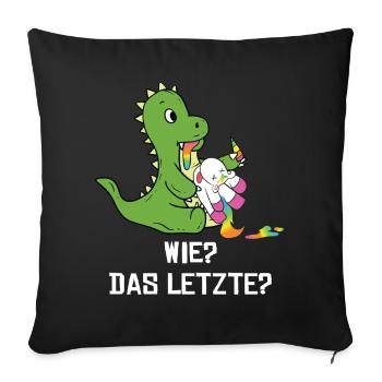 Drachen Wie Das Letzte Drache frisst Einhorn - Sofakissenbezug 45 x 45 cm - Schwarz - Vorne