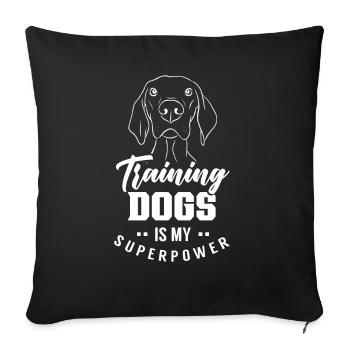 Dresser les chiens est mon école de chiens superpuissance - Housse de coussin décorative 45 x 45 cm - noir - Devant