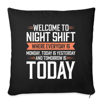 Night shift Work Shiftwork Shiftwork Workers - Sofa pillowcase 17,3'' x 17,3'' (45 x 45 cm) - black - Front