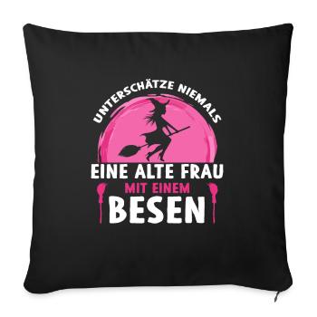 Ne sous-estimez jamais une vieille femme avec un balai - Housse de coussin décorative 45 x 45 cm - noir - Devant