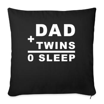 Dad + Twins = 0 Sleep - Sofa pillowcase 17,3'' x 17,3'' (45 x 45 cm) - black - Front