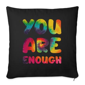 You are enough - Sofa pillowcase 17,3'' x 17,3'' (45 x 45 cm) - black - Front