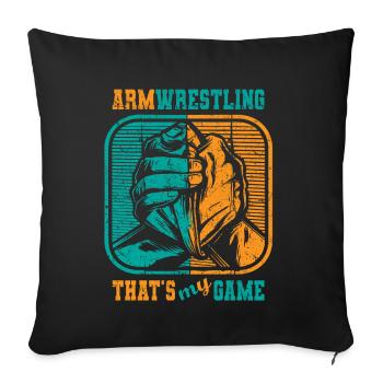Armwrestling that's my Game Kampfsport Wrestling - Sofakissenbezug 45 x 45 cm - Schwarz - Vorne