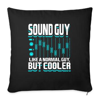 Sound Guy Like A Normal Guy But Coole Tontechniker - Sofakissenbezug 45 x 45 cm - Schwarz - Vorne