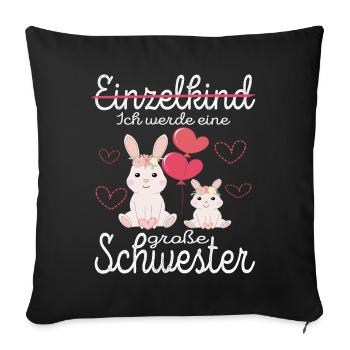 Einzelkind Ich werde Große Schwester Hasen Mädchen - Sofakissenbezug 45 x 45 cm - Schwarz - Vorne