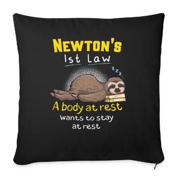 Newton's First Law Funny Physics Joke - Sofakissenbezug 45 x 45 cm - Schwarz - Vorne