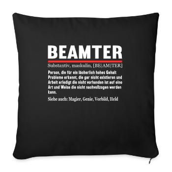 Beamten Verbeamtung öffentlicher Dienst Definition - Sofakissenbezug 45 x 45 cm - Schwarz - Vorne