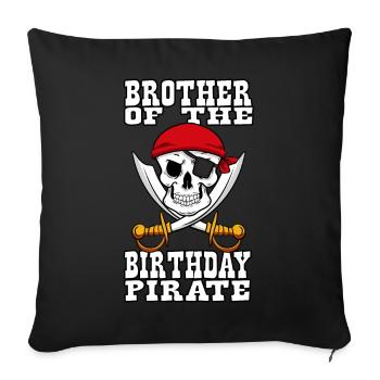 Brother Of The Birthday Pirate - Sofa pillowcase 17,3'' x 17,3'' (45 x 45 cm) - black - Front