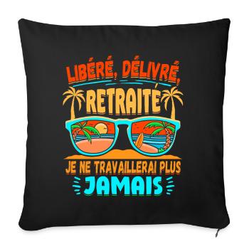 Humour Retraite Retraité Pension Pensionné Adieu - Housse de coussin décorative 45 x 45 cm - noir - Devant
