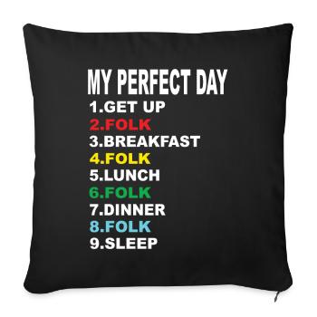 My Perfect Day Folk - Sofa pillowcase 17,3'' x 17,3'' (45 x 45 cm) - black - Front