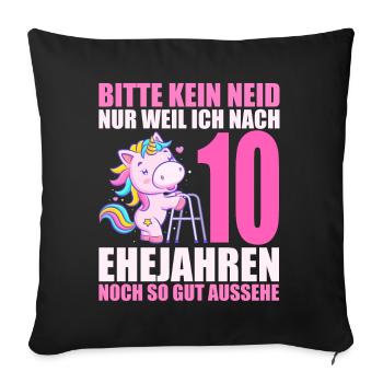 10 Jahre verheiratet lustig 10. Hochzeitstag - Sofakissenbezug 45 x 45 cm - Schwarz - Vorne