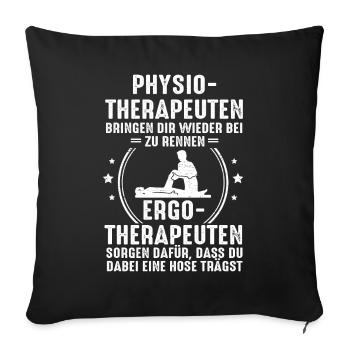 Physio Therapeuten Rennen Ergo Therapeuten Hose - Sofakissenbezug 45 x 45 cm - Schwarz - Vorne