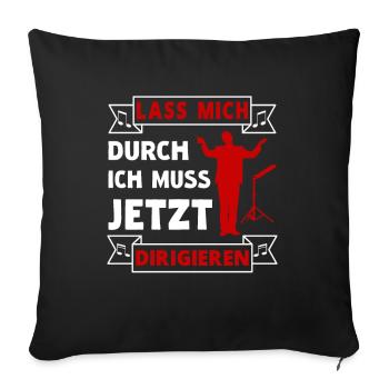Dirigent Dirigieren Chor Orchester Musik Spruch - Sofakissenbezug 45 x 45 cm - Schwarz - Vorne