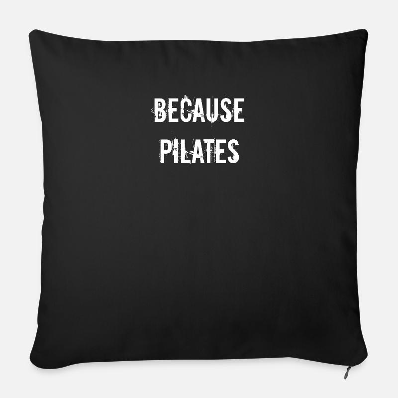 Pilates - Because pilates - Sofakissenbezug 45 x 45 cm - Schwarz