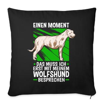 Mit meinem Wolfshund besprechen Irish Wolfhound - Sofakissenbezug 45 x 45 cm - Schwarz - Vorne