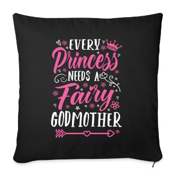 Every Princess Needs A Fairy Godmother - Sofa pillowcase 17,3'' x 17,3'' (45 x 45 cm) - black - Front