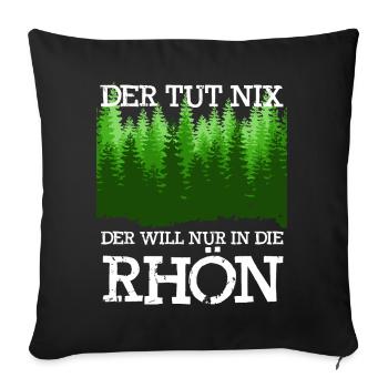 Rhön Wandern Der tut nix Rhöner Berge - Sofakissenbezug 45 x 45 cm - Schwarz - Vorne
