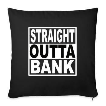 Straigt Outta Bank - Sofa pillowcase 17,3'' x 17,3'' (45 x 45 cm) - black - Front