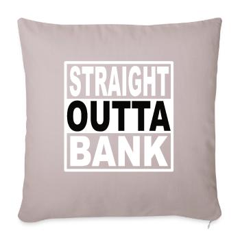 Straigt Outta Bank - Sofakissenbezug 45 x 45 cm - helles Taupe - Vorne