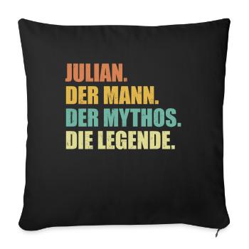 Julian Name Mythos Legende Spruch Geschenk - Sofakissenbezug 45 x 45 cm - Schwarz - Vorne