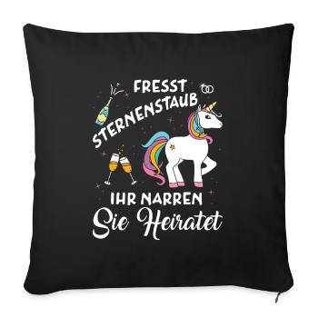 Fresst Sternenstaub Sie Heiratet Einhorn JGA - Sofakissenbezug 45 x 45 cm - Schwarz - Vorne