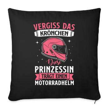 Vergiss Das Krönchen Prinzessin Trägt Motorradhelm - Sofakissenbezug 45 x 45 cm - Schwarz - Vorne