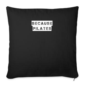 Pilates - Parce que le Pilates - Housse de coussin décorative 45 x 45 cm - noir - Devant