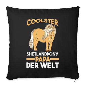 Pferde Papa Vater Vatertag Shetlandpony Pferd Rei - Sofakissenbezug 45 x 45 cm - Schwarz - Vorne