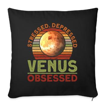 Stressé. Déprimé. Vénus. Obsédé. - Vénus - Housse de coussin décorative 45 x 45 cm - noir - Devant