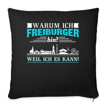 Freiburg | Lustiges Freiburger Sprüche Geschenk - Sofakissenbezug 45 x 45 cm - Schwarz - Vorne