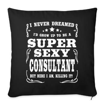 Super Sexy Consultant - Housse de coussin décorative 45 x 45 cm - noir - Devant
