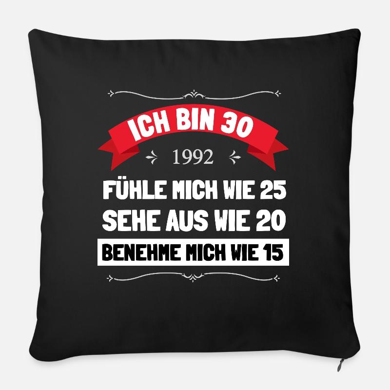 Ich bin zwar 30 fühle mich aber wie 30 - Sofakissenbezug 45 x 45 cm - Schwarz
