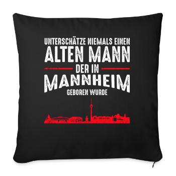 Mannheim Skyline - Lustige alte Männer Sprüche - Sofakissenbezug 45 x 45 cm - Schwarz - Vorne