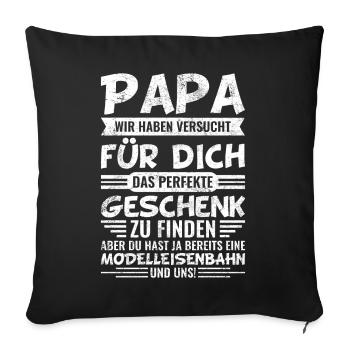 Eisenbahn Papa Modellbau Modelleisenbahn - Sofakissenbezug 45 x 45 cm - Schwarz - Vorne