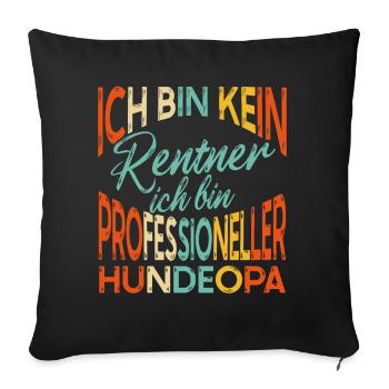 Hunde Opa Professioneller Hundeopa Enkelhund - Sofakissenbezug 45 x 45 cm - Schwarz - Vorne
