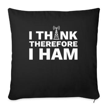 Amateur Radio Radio Amateur I Think Therefore I HAM - Sofa pillowcase 17,3'' x 17,3'' (45 x 45 cm) - black - Front