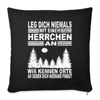 Leg Dich Niemals Mit Einem Herrchen an - Sofakissenbezug 45 x 45 cm - Schwarz - Vorne